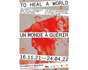 TO HEAL A WORLD - 160 YEARS OF PHOTOGRAPHY FROM THE COLLECTIONS OF THE RED CROSS