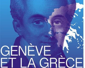 Geneva and Greece - Friendship in the service of Independence